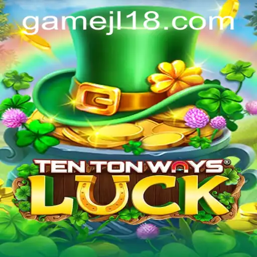 Exploring the Thrills of TenTonWaysLuck: A Deep Dive into the Game with the Keyword 'jl18'